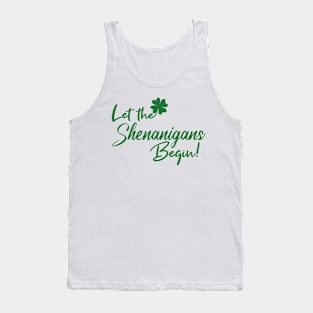 Let the Shenanigans Begin Tank Top